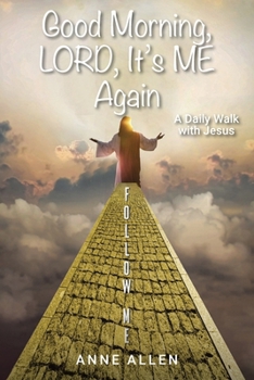 Paperback Good Morning, LORD, It's ME Again Book