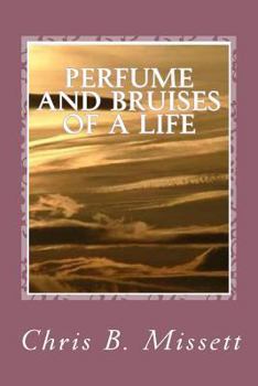 Paperback Perfume and Bruises of a Life Book