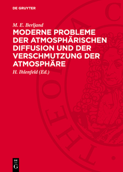 Hardcover Moderne Probleme Der Atmosphärischen Diffusion Und Der Verschmutzung Der Atmosphäre [German] Book