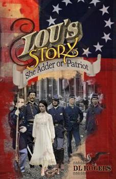 Lou's Story: She Adder or Patriot?