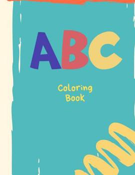 Paperback ABC Coloring Book: Paint letters and numbers and practice cutting Book