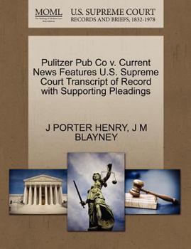 Paperback Pulitzer Pub Co V. Current News Features U.S. Supreme Court Transcript of Record with Supporting Pleadings Book