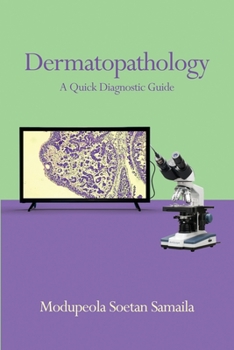 Paperback Dermatopathology: A Quick Diagnostic Guide Book