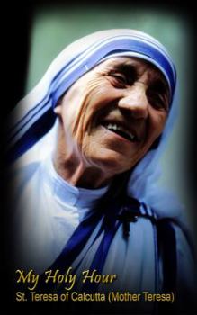Paperback My Holy Hour - St. Teresa of Calcutta (Mother Teresa): A Devotional Prayer Journal Book