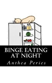 Binge Eating at Night: How to Overcome Night Eating Syndrome (Eating Disorders)
