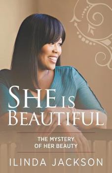 Paperback She is Beautiful: The Mystery of Her Beauty Book