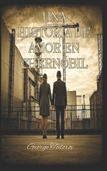 Paperback Una Historia de Amor en Chernóbil [Spanish] Book