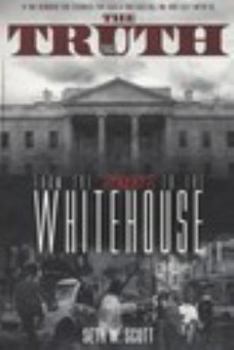 Paperback The Truth: From the Streets to the White House Book