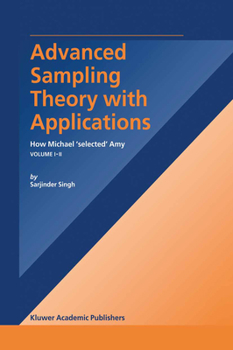 Paperback Advanced Sampling Theory with Applications: How Michael' Selected' Amy Volume I Book