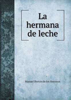Paperback La hermana de leche [Spanish] Book