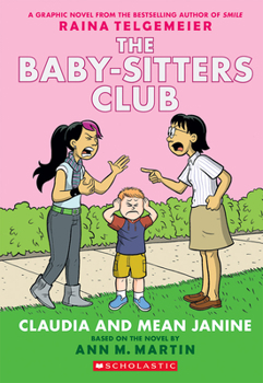 Paperback Claudia and Mean Janine: A Graphic Novel (the Baby-Sitters Club #4): Full-Color Edition Book