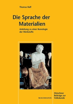 Paperback Die Sprache der Materialien: Anleitung zu einer Ikonologie der Werkstoffe [German] Book