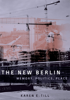 Paperback The New Berlin: Memory, Politics, Place Book