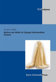Hardcover Mythos Der Mafia Im Spiegel Intermedialer Prasenz [German] Book