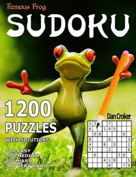 Paperback Famous Frog Sudoku 1,200 Puzzles With Solutions. 300 Easy, 300 Medium, 300 Hard & 300 Very Hard: A Sharper Pencil Series Book