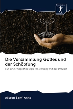 Paperback Die Versammlung Gottes und der Schöpfung [German] Book