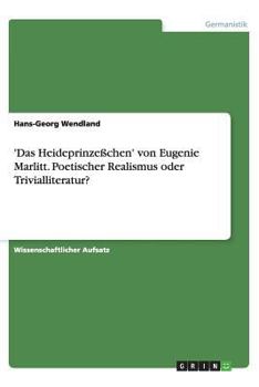 Paperback 'Das Heideprinzeßchen' von Eugenie Marlitt. Poetischer Realismus oder Trivialliteratur? [German] Book