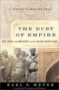 Hardcover The Dust of Empire: The Race for Mastery in the Asian Heartland Book