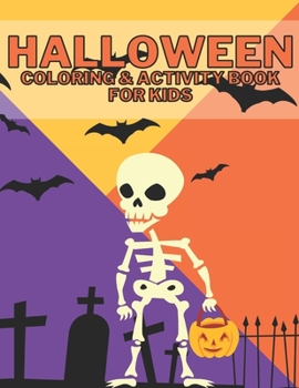 Paperback Halloween Coloring & Activity book for kids: Scary Workbook For Happy Halloween Learning Ages 4-8 Book