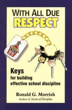Paperback With All Due Respect: Keys for Building Effective School Discipline Book