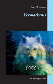 Paperback Vermächtnis: der Seelengefährten [German] Book