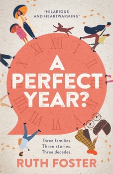 Paperback A Perfect Year?: Three families. Three stories. Three decades. Book