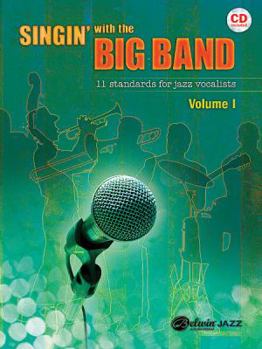 Paperback Singin' with the Big Band, Volume I: 11 Standards for Jazz Vocalists [With CD (Audio)] Book