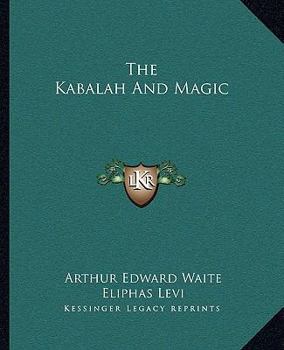 Paperback The Kabalah And Magic Book