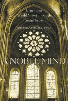 Paperback A Noble Mind: Expanding World Views Through Social Issues Book
