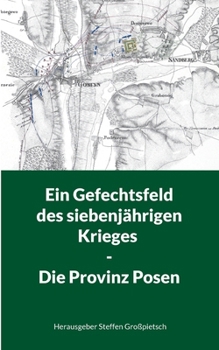 Paperback Ein Gefechtsfeld des siebenjährigen Krieges - Die Provinz Posen [German] Book