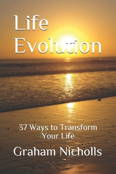 Paperback Life Evolution: 37 Ways to Transform Your Life Book