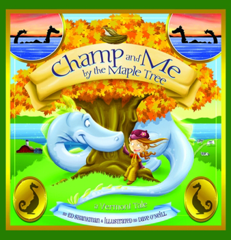 Hardcover Champ and Me by the Maple Tree: A Vermont Tale Book