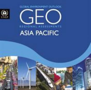 Global Environment Outlook 6 (Geo-6): Regional Assessment for Asia and the Pacific