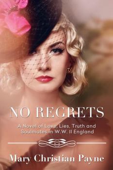 Paperback No Regrets: A Novel of Love and Lies in World War II England Book