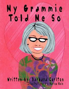 Paperback My Grammie Told Me So Book