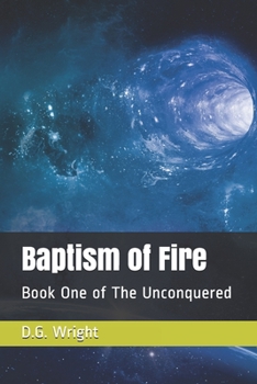 Paperback Baptism of Fire: Book One of The Unconquered Book
