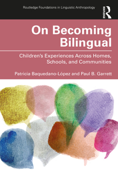 Paperback On Becoming Bilingual: Children's Experiences Across Homes, Schools, and Communities Book