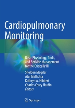 Paperback Cardiopulmonary Monitoring: Basic Physiology, Tools, and Bedside Management for the Critically Ill Book