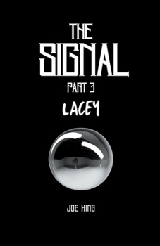 Paperback The Signal. Part 3, Lacey. Book