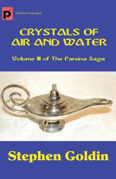 Crystals of Air and Water - Book #3 of the Parsina Saga