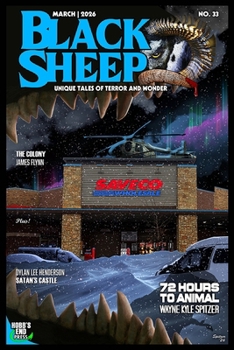 Black Sheep: Unique Tales of Terror and Wonder No. 33: March 2026