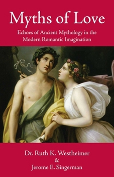 Myths of Love: Echoes of Greek and Roman Mythology in the Modern Romantic Imagination