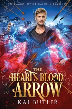The Heart's Blood Arrow (San Amaro Investigations)