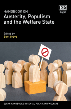 Hardcover Handbook on Austerity, Populism and the Welfare State (Elgar Handbooks in Social Policy and Welfare series) Book