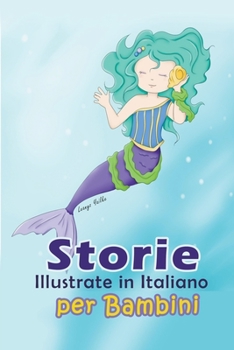 Paperback Storie Illustrate in Italiano per Bambini [Italian] Book