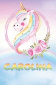 Paperback Carolina: Carolina's Unicorn Personal Custom Named Diary Planner Perpetual Calander Notebook Journal 6x9 Personalized Customized Book