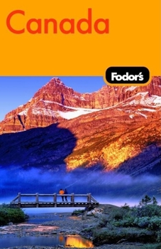 Canada '98: The Complete Guide to its Great Cities, Coastal Towns, Mountains and Wilderness Adventures