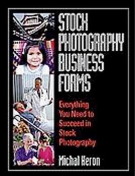 Paperback Stock Photography Business Forms: Everything You Need to Succeed in Stock Photography Book