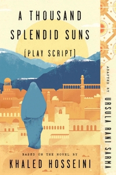 Paperback A Thousand Splendid Suns (Play Script): Based on the Novel by Khaled Hosseini Book