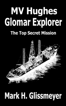 Hardcover MV Hughes Glomar Explorer: The Top Secret Mission Book